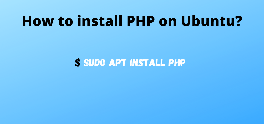 How To Install PHP On Ubuntu Readerstacks