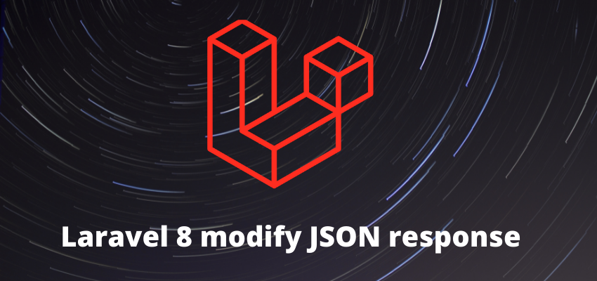 Laravel 8 modify JSON response