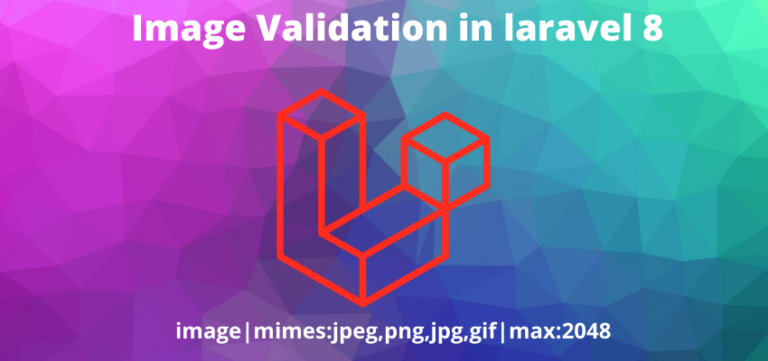 How To Use Image Validation In Laravel With Example