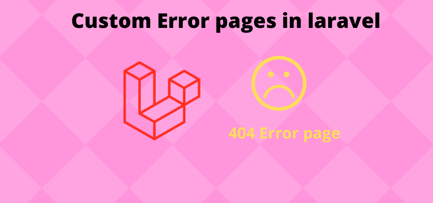 Custom Error pages in laravel