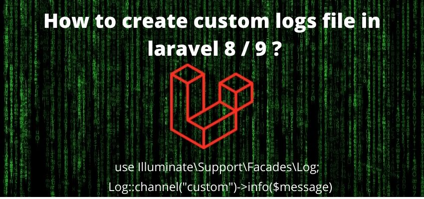 How to create custom logs file in laravel 8 9