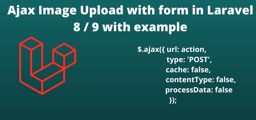 Ajax Image Upload with form in Laravel 8 9 with example