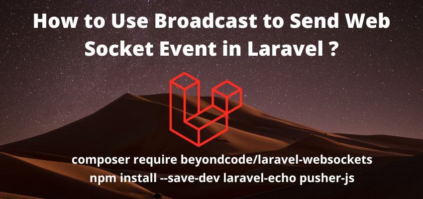 How to Use Broadcast to Send Web Socket Event in Laravel