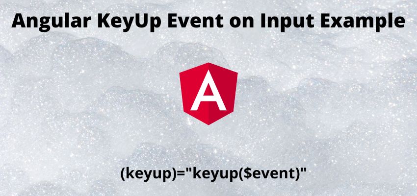 Angular KeyUp Event on Input Example