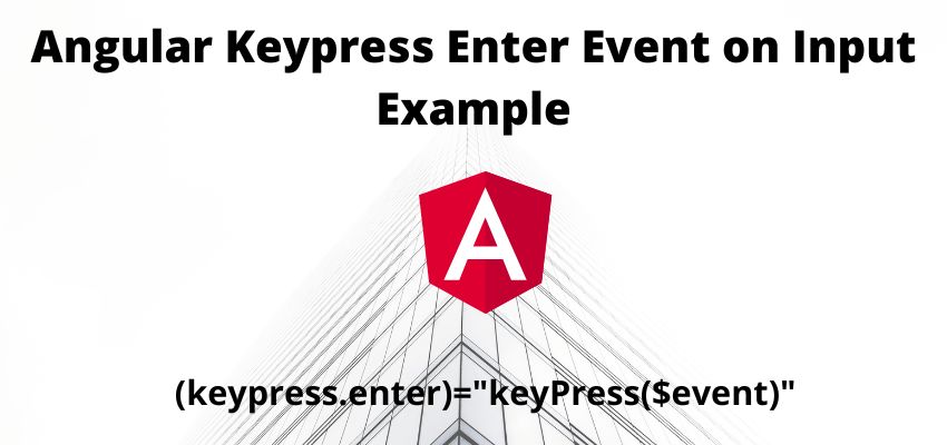 Angular Keypress Enter Event on Input Example