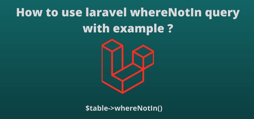 How to use laravel whereNotIn query with example