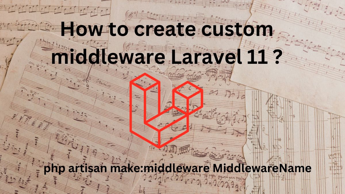 How to create custom middleware Laravel 11