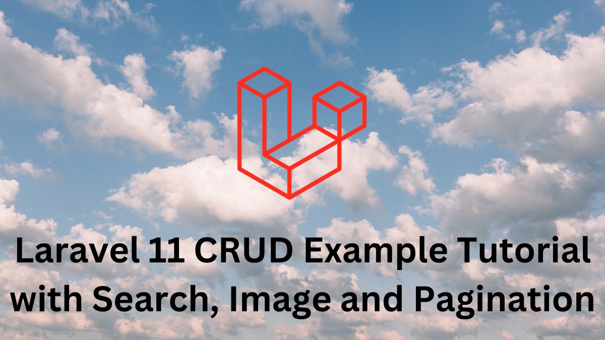 Laravel 11 CRUD Example Tutorial with Search, Image and Pagination